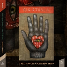 Matthew Shipp and Chad Fowler: Old Stories - CD