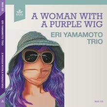 Eri Yamamoto Trio: A Woman With A Purple Wig - CD