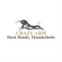 Crazy Arm: Dark Hands. Thunderbolts - Vinyl