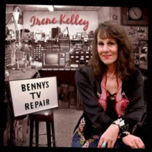 Irene Kelley: Bennies Tv Repair - CD