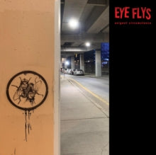 Eye Flys: Exigent Circumstance - Vinyl