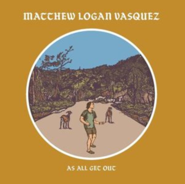 Matthew Logan Vasquez: As All Get Out - Vinyl