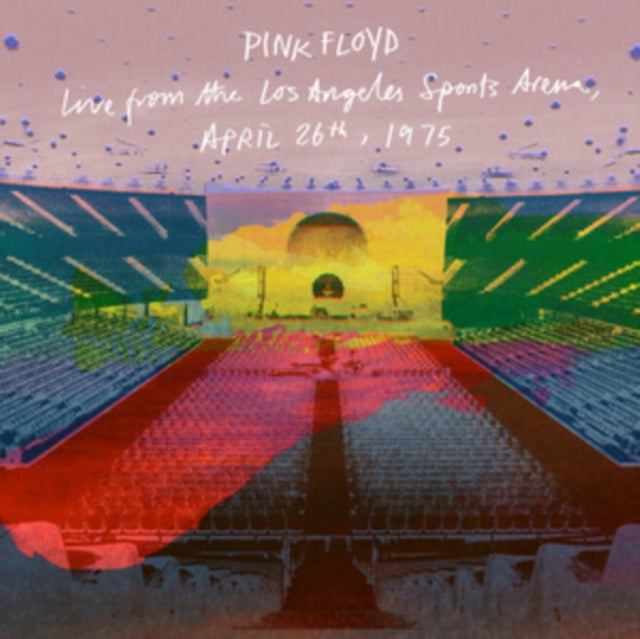Pink Floyd: Live From The Los Angeles Sports Arena. April 26Th 1975 - CD