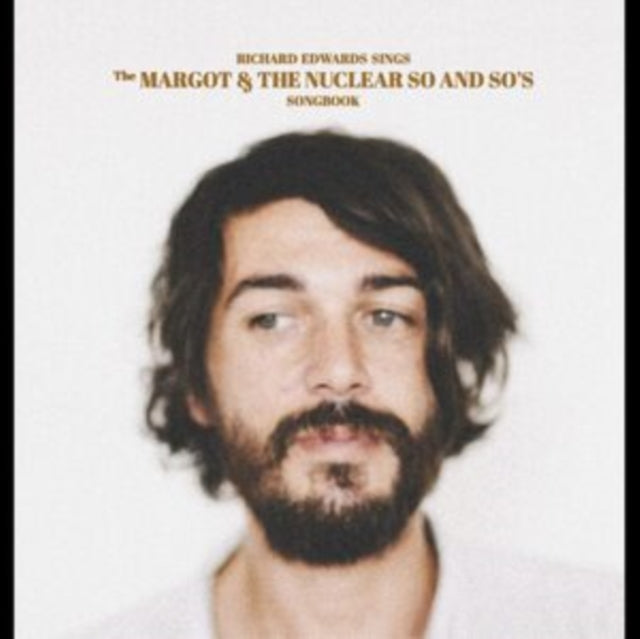 Richard Edwards: Sings The Margot & The Nuclear So And Sos Songbook - Vinyl