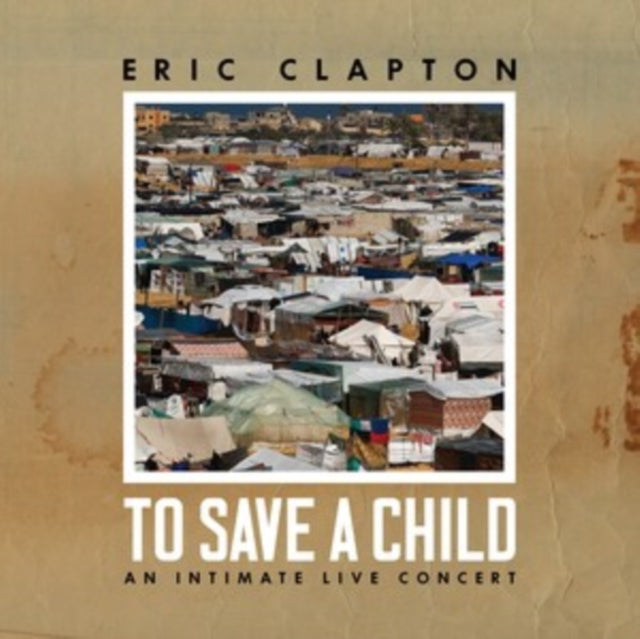 Eric Clapton: To Save A Child - Vinyl