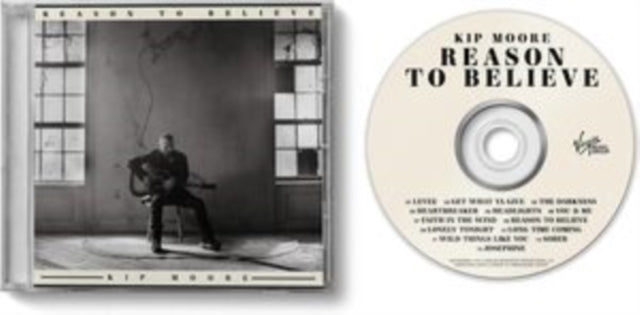 Kip Moore: Reason To Believe - CD