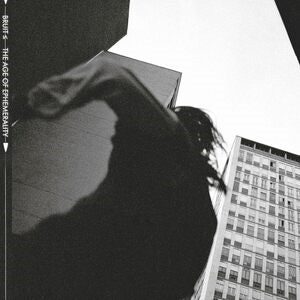 Bruit: The Age Of Ephemerality - CD