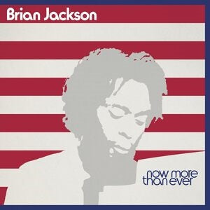 Brian Jackson: Now More Than Ever - CD
