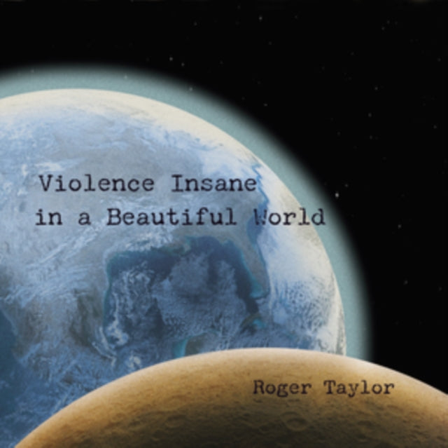 Roger Taylor: Violence Insane In A Beautiful World - CD