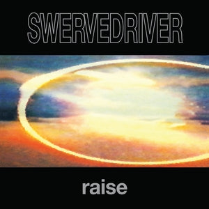 Swervedriver: Raise (35th Anniversary) - CD