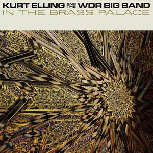 Kurt Elling and The WDR Big Band: In The Brass Palace - Vinyl