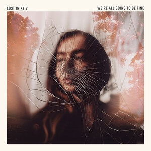 Lost in Kyiv: Were All Going To Be Fine - Vinyl