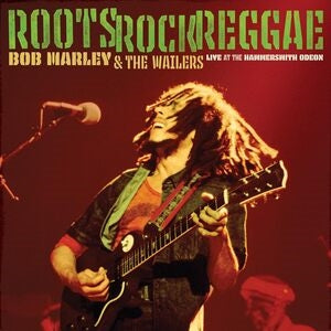 Bob Marley & the Wailers: Roots. Rock. Reggae: Live At The Hammersmith Odeon - Vinyl