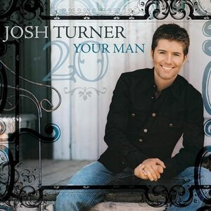 Josh Turner: Your Man - CD