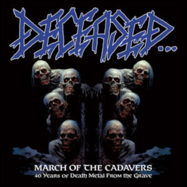 Deceased: March Of The Cadavers / 40 Years Of Death Metal From The Grave - CD