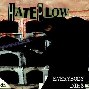 HatePlow: Everybody Dies (Lucky Dip Vinyl) - Vinyl