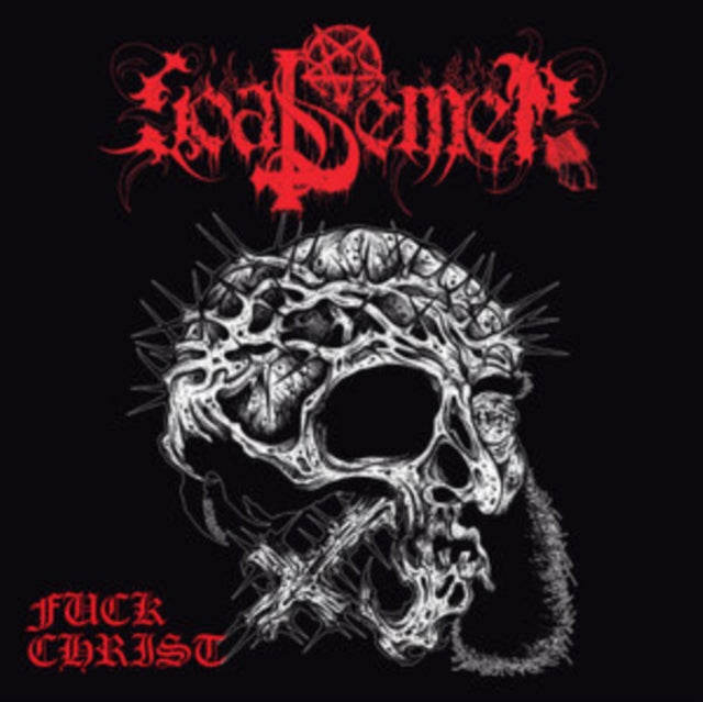 Goat Semen: Fuck Christ - CD