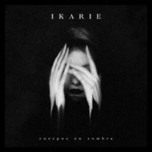 Ikarie: Cuerpos En Sombra - CD