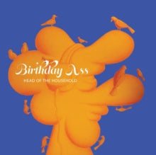Birthday Ass: Head Of The Household - Vinyl