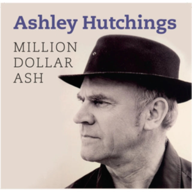 Ashley Hutchings: Million Dollar Ash - CD
