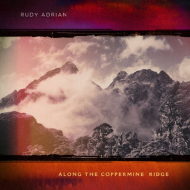 Rudy Adrian: Along The Coppermine Ridge - CD