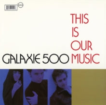 Galaxie 500: This Is Our Music - Vinyl