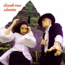 Eleventh Hour Adventists: Eleventh Hour Adventists - Vinyl