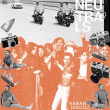 Neutrals: Kebab Disco - Vinyl