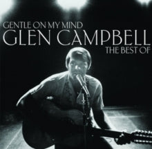 Glen Campbell: Gentle On My Mind - The Best Of - CD