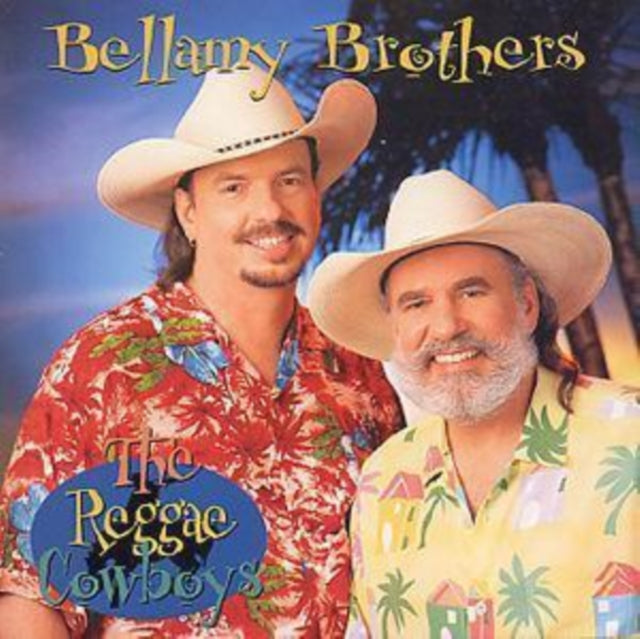 The Bellamy Brothers: Bellamy Bros - The Reggae Cowboys - CD