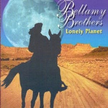 The Bellamy Brothers: Lonely Planet - CD