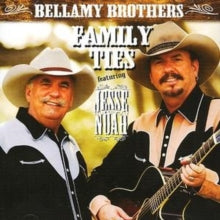 The Bellamy Brothers: Family Ties - Featuring Jeese And Noah - CD