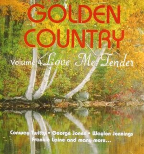 Various Artists: Golden Country Vol. 4 - Love Me Tender - CD