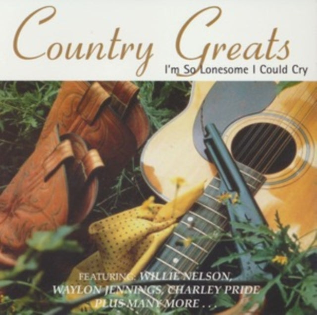 Various Artists: Country Greats - Im So Lonesome I Could Cry - CD