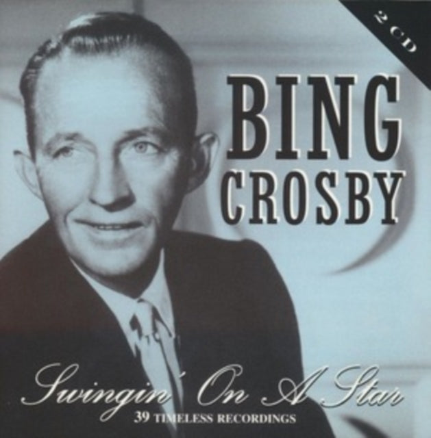 Bing Crosby: Swinging On A Star - CD