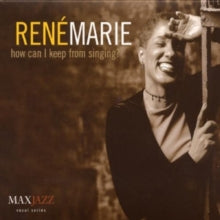 Rene Marie: How Can I Keep From Singing? - CD