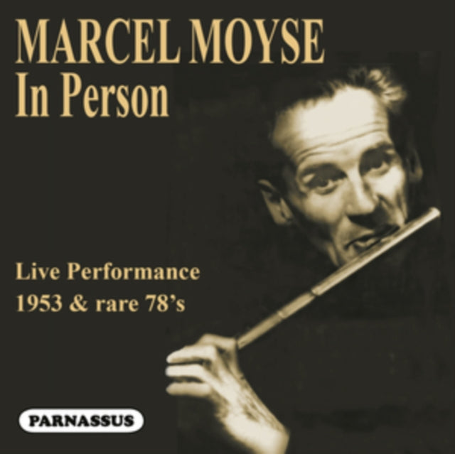 Marcel Moyse & Family: Marcel Moyse In Person (1953 Live Performance & Rare 78S) - CD