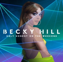 Becky Hill: Only Honest On The Weekend - CD