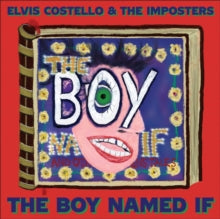 Elvis Costello and The Imposters: The Boy Named If - CD