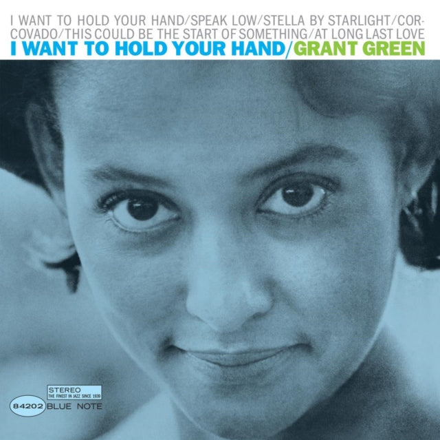 Grant Green: I Want To Hold Your Hand - Vinyl