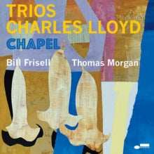 Charles Lloyd: Trios: Chapel - Vinyl