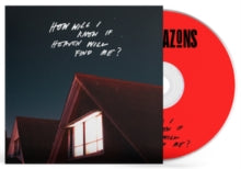 The Amazons: How Will I Know If Heaven Will Find Me? - CD