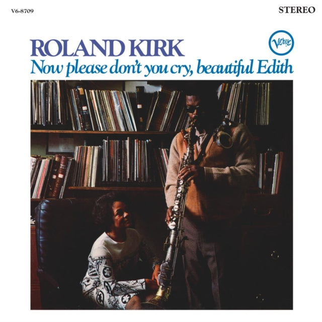 Roland Kirk: Now Please Dont You Cry. Beautiful Edith - Vinyl
