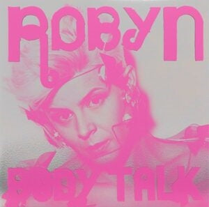 Robyn: Complete Body Talk - Vinyl