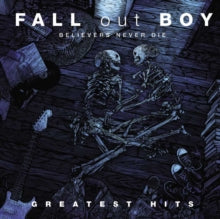 Fall Out Boy: Believers Never Die - Greatest Hits Vol. 1 - Vinyl