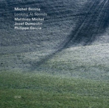 Michel Benita Quartet: Looking At Sounds - CD