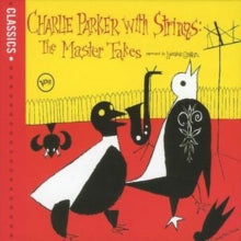 Charlie Parker: With Strings - The Master Takes - CD