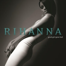 Rihanna: Good Girl Gone Bad - Vinyl