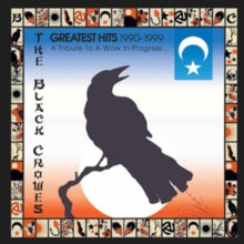 The Black Crowes: Greatest Hits 1990-1999 - A Tribute To A Work In Progress - CD