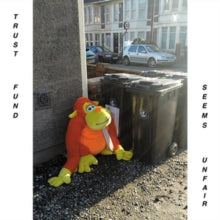 Trust Fund: Seems Unfair - Vinyl